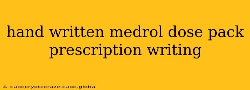 hand written medrol dose pack prescription writing