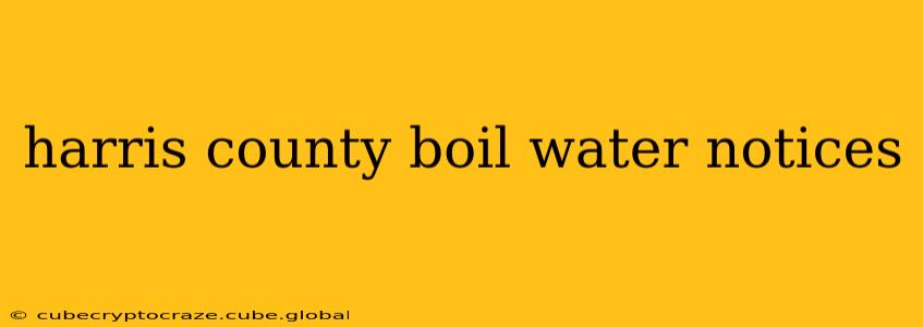 harris county boil water notices