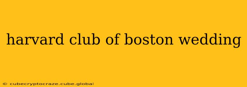 harvard club of boston wedding