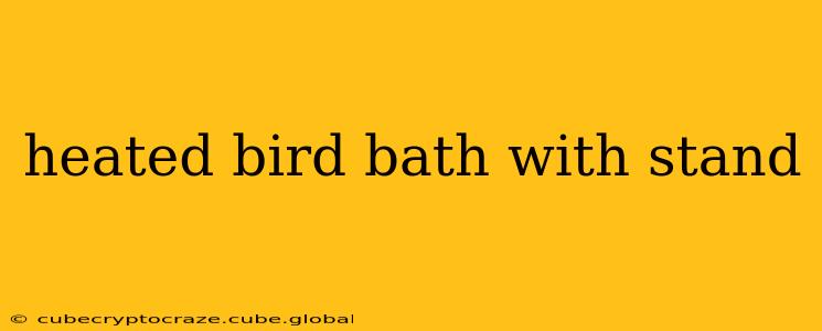 heated bird bath with stand