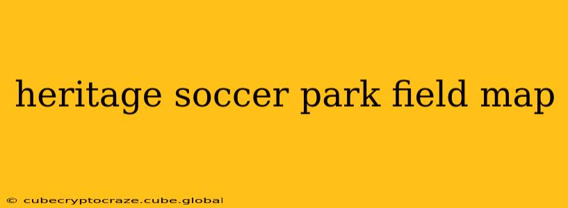heritage soccer park field map