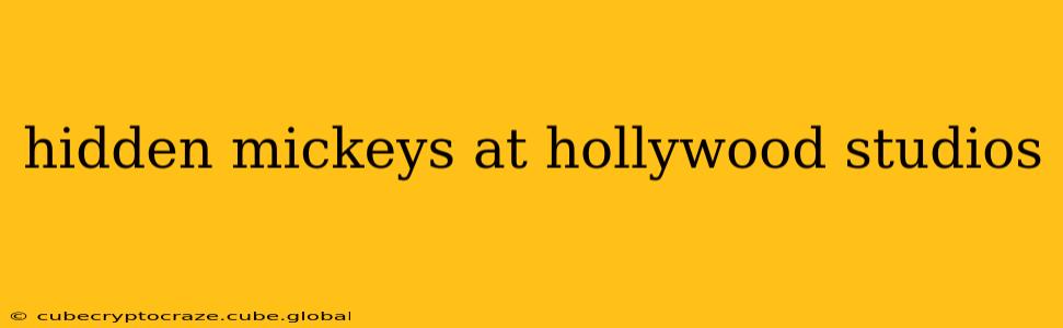 hidden mickeys at hollywood studios