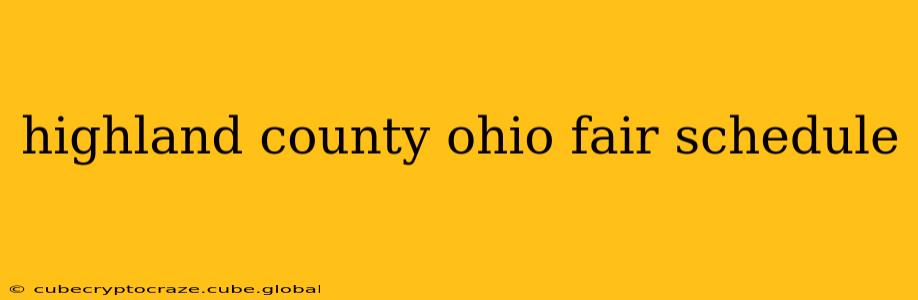 highland county ohio fair schedule