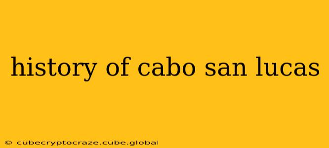 history of cabo san lucas