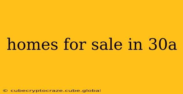 homes for sale in 30a