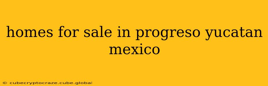 homes for sale in progreso yucatan mexico