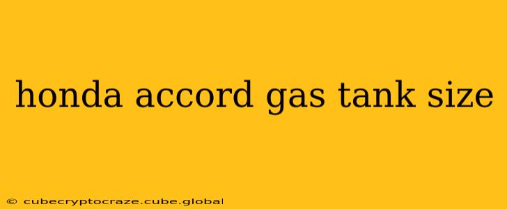 honda accord gas tank size