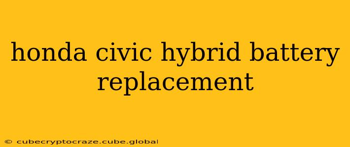 honda civic hybrid battery replacement