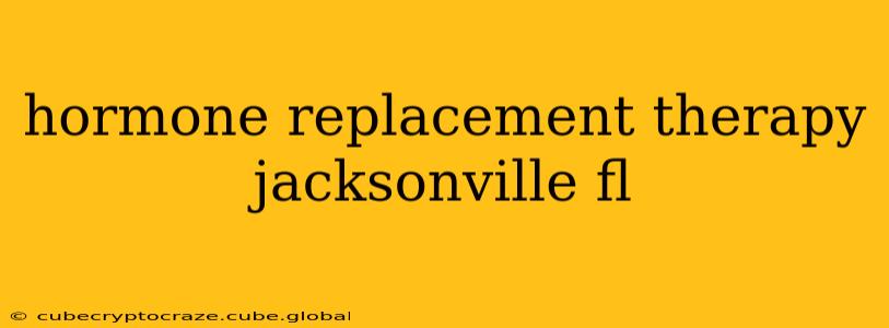 hormone replacement therapy jacksonville fl