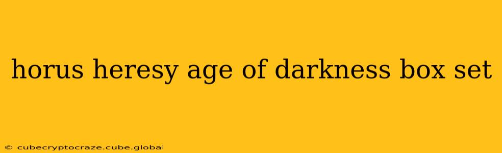horus heresy age of darkness box set