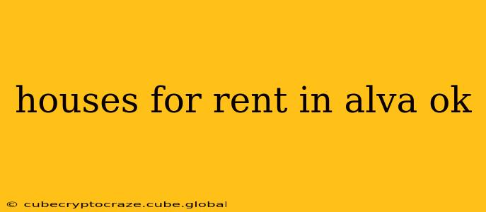 houses for rent in alva ok