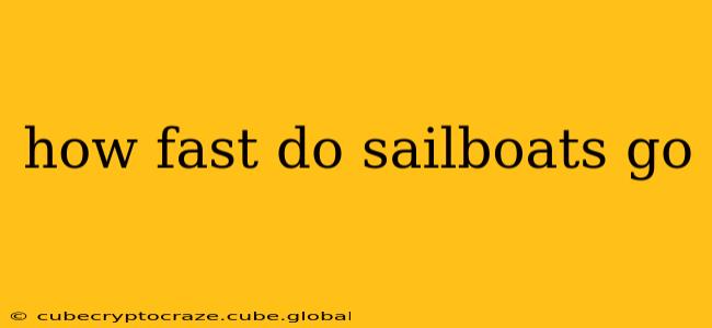 how fast do sailboats go
