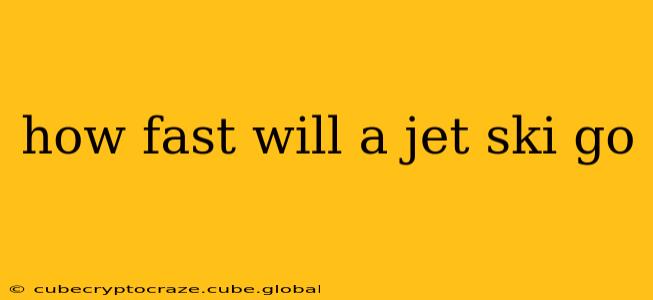 how fast will a jet ski go