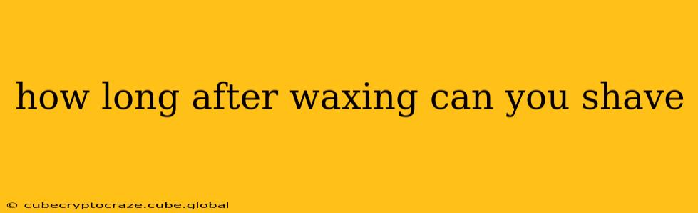 how long after waxing can you shave