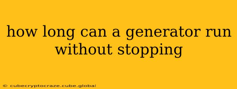 how long can a generator run without stopping