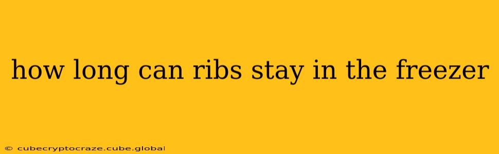 how long can ribs stay in the freezer