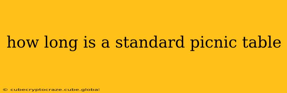 how long is a standard picnic table