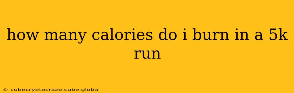 how many calories do i burn in a 5k run