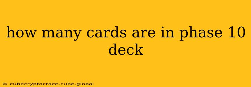 how many cards are in phase 10 deck