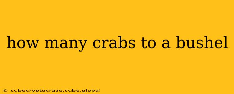 how many crabs to a bushel