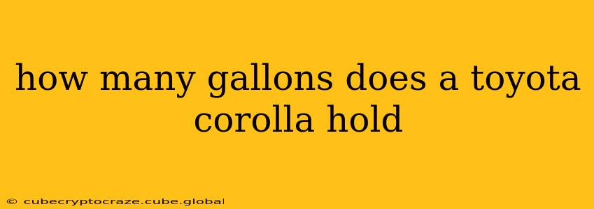 how many gallons does a toyota corolla hold
