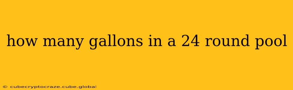how many gallons in a 24 round pool