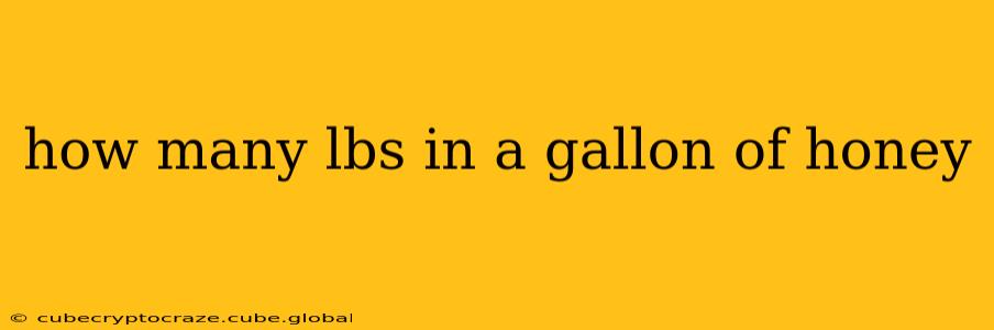 how many lbs in a gallon of honey