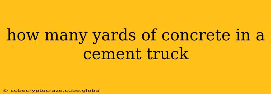 how many yards of concrete in a cement truck