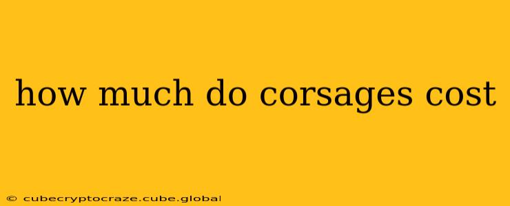 how much do corsages cost