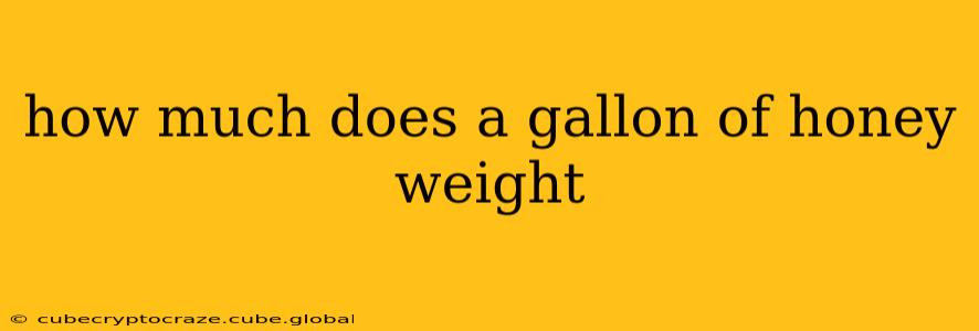 how much does a gallon of honey weight