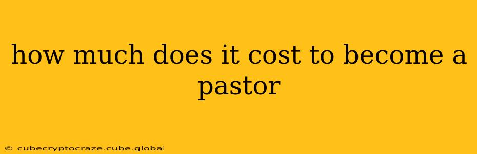how much does it cost to become a pastor