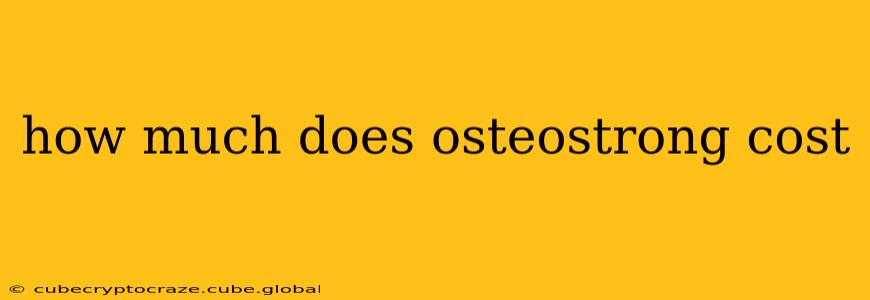 how much does osteostrong cost