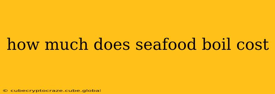 how much does seafood boil cost
