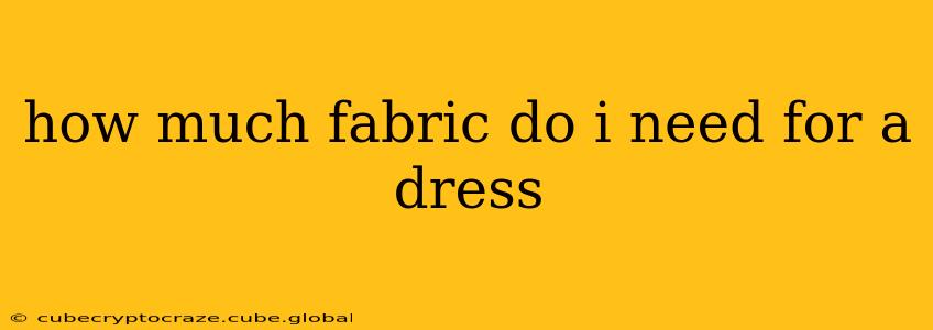 how much fabric do i need for a dress