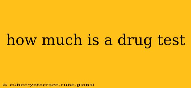 how much is a drug test