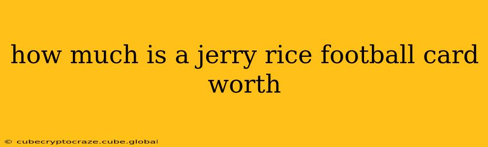 how much is a jerry rice football card worth
