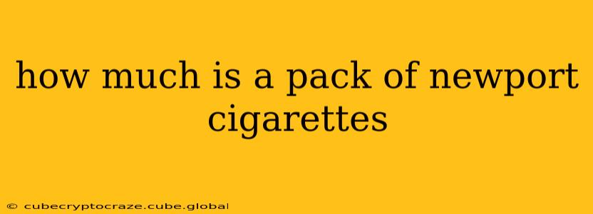 how much is a pack of newport cigarettes