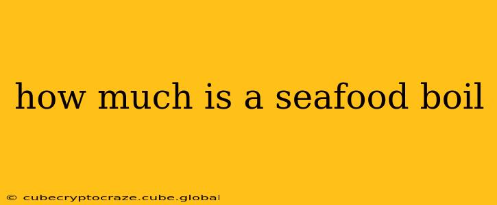 how much is a seafood boil