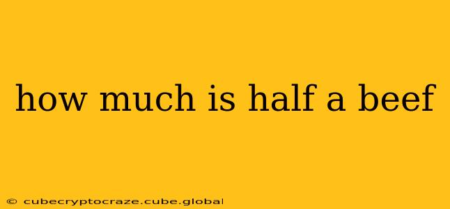 how much is half a beef