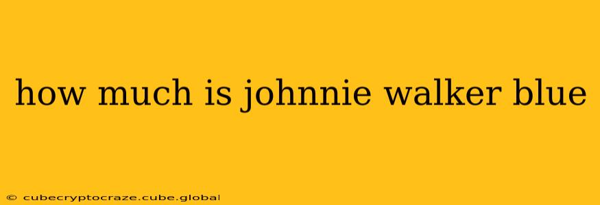 how much is johnnie walker blue