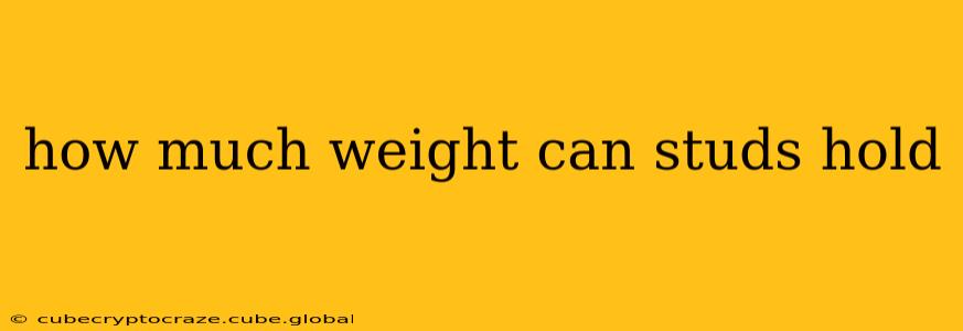 how much weight can studs hold
