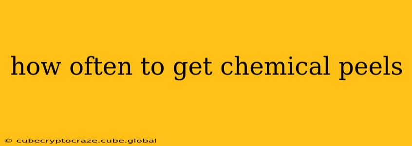 how often to get chemical peels