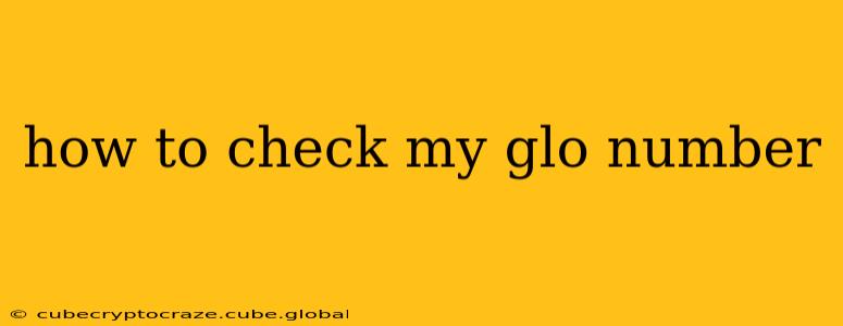 how to check my glo number