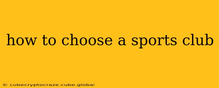 how to choose a sports club