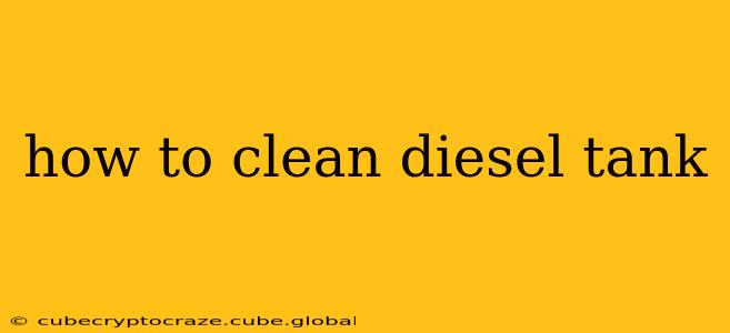 how to clean diesel tank