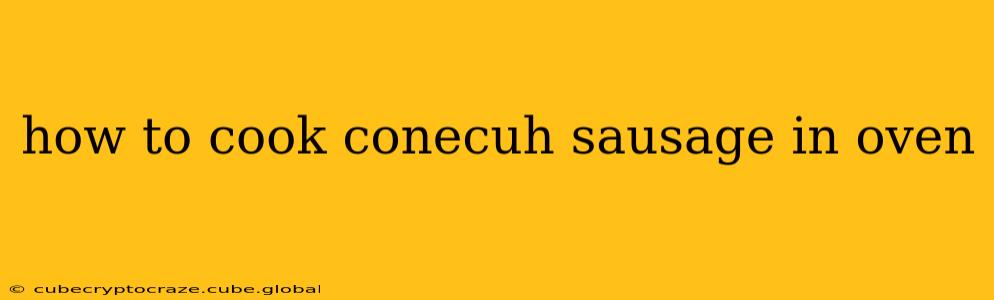 how to cook conecuh sausage in oven