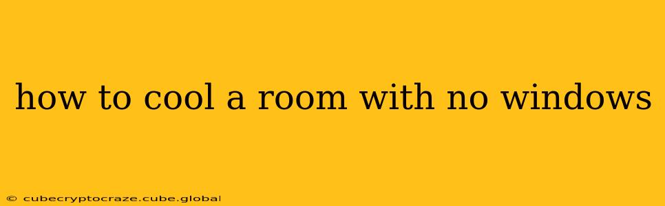 how to cool a room with no windows