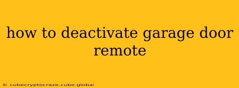 how to deactivate garage door remote