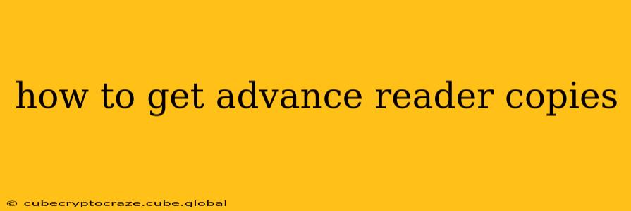 how to get advance reader copies