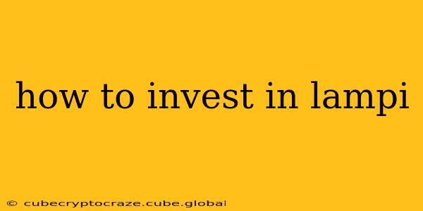 how to invest in lampi